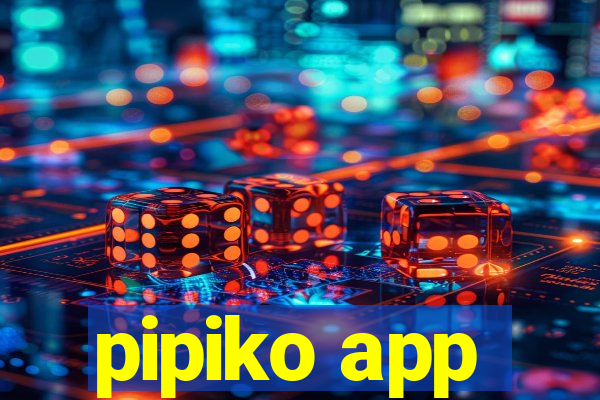 pipiko app